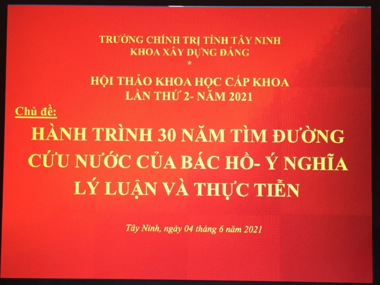 Khoa Xây dựng Đảng tổ chức Hội thảo khoa học kỷ niệm 110 năm Ngày Bác Hồ ra đi tìm đường cứu nước (05/6/1911 - 05/6/2021)